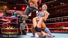 WWE《摔角狂热35》龙达罗西 vs 夏洛特 vs 贝基林奇！