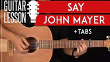 Say吉他弹唱教学（简单版+完整版）【John Mayer】 GuitarZero2Hero